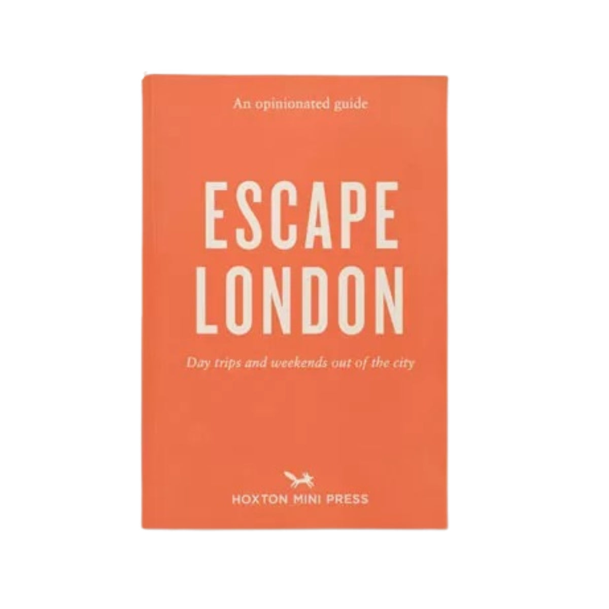 An Opinionated Guide: Escape London