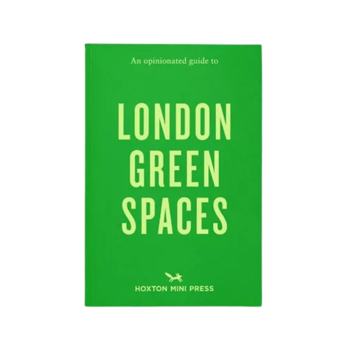 An Opinionated Guide to London Green Spaces