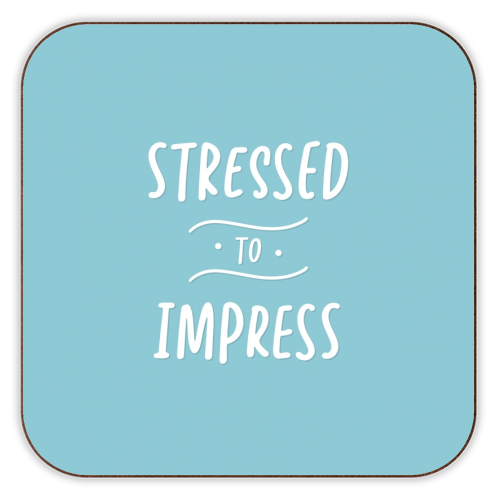 Stressed To Impress Coaster