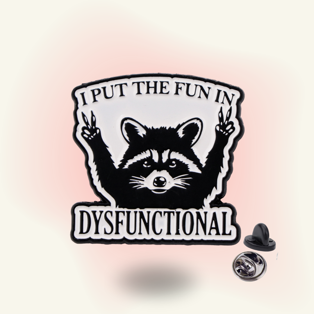 FUN In Dysfunctional Pin