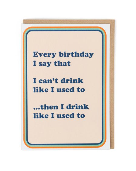 Can't Drink Like I Used To Card