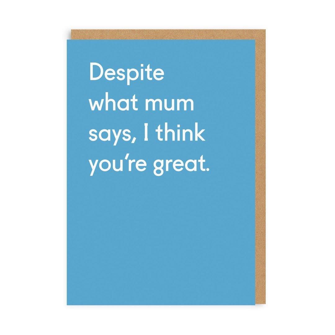 Despite What Mum Says Card - Pretty Shiny Shop