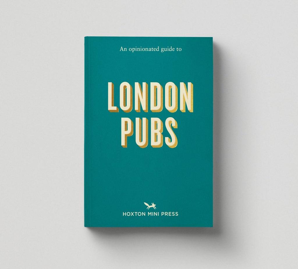 An Opinionated Guide to London Pubs - Pretty Shiny Shop